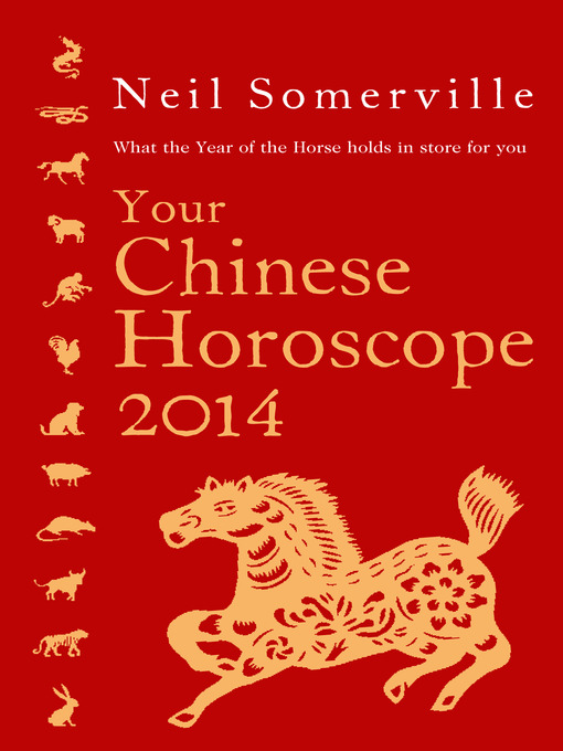 Title details for Your Chinese Horoscope 2014 by Neil Somerville - Available